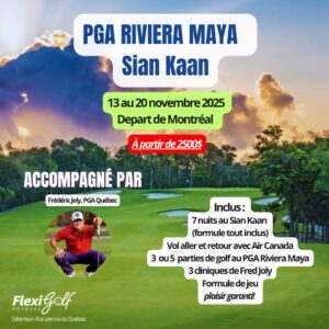 13 au 20 novembre 2025 au Sian Kaan avec rondes de golf au PGA Riviera Maya - Voyage de groupe accompagné Frédéric Joly