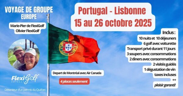 (4 places) 15 au 26 octobre 2025 - Lisbonne (Portugal) -  Voyage de groupe - 10 nuits, 11 jours et 6 golfs (air canada)