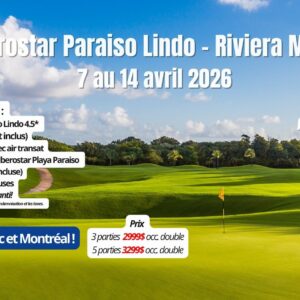 7 au 14 avril 2026 - Voyage de groupe - Iberostar Paraiso Lindo