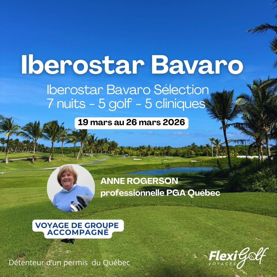 19 au 25 mars 2026 - Voyage de groupe accompagné par Anne Rogerson (PGA Québec) - Iberostar Bavaro Suite