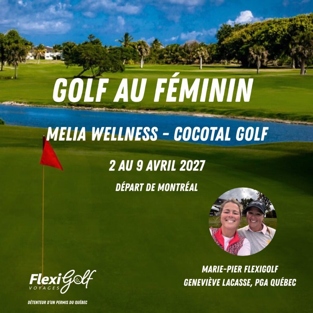 Voyage de golf au féminin (Départ de Québec) - 2 au 9 avril 2027 - Melia Wellness Adulte - 5 parties au Golf Cocotal et 5 cliniques